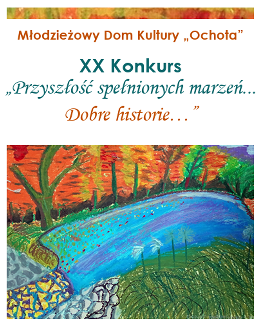 XX Konkurs  „Przyszłość spełnionych marzeń... dobre historie"