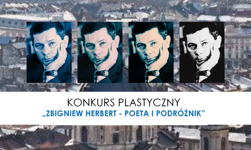 Konkurs plastyczny "Zbigniew Herbert - poeta i podróżnik"