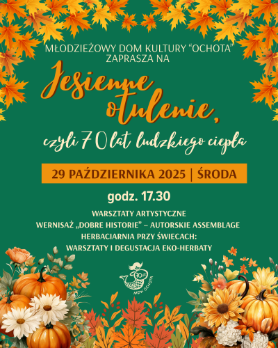 Jesienne otulenie, czyli 70 lat ludzkiego ciepła