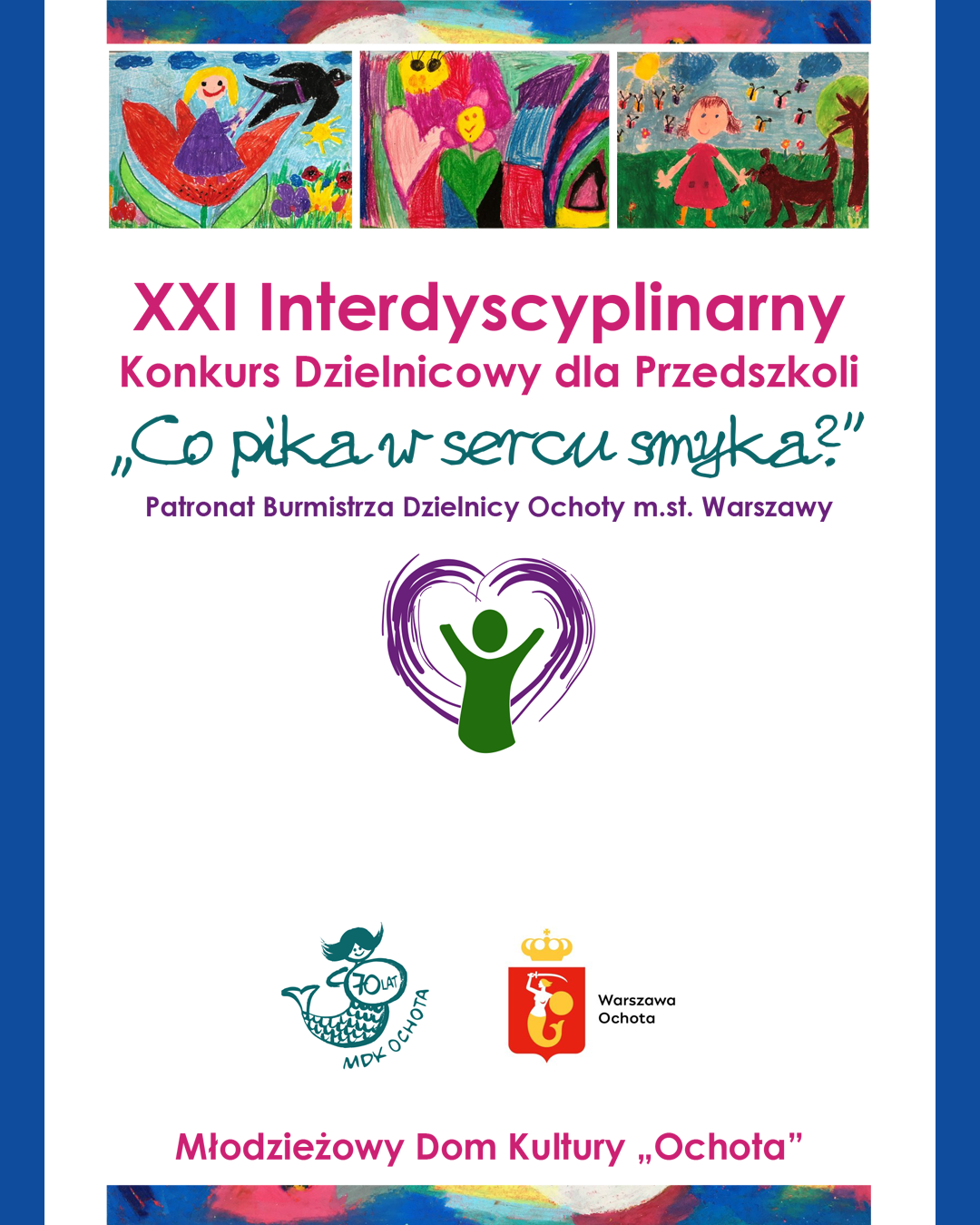 XXI Interdyscyplinarny Konkurs Dzielnicowy dla Przedszkoli „Co pika w sercu smyka?”