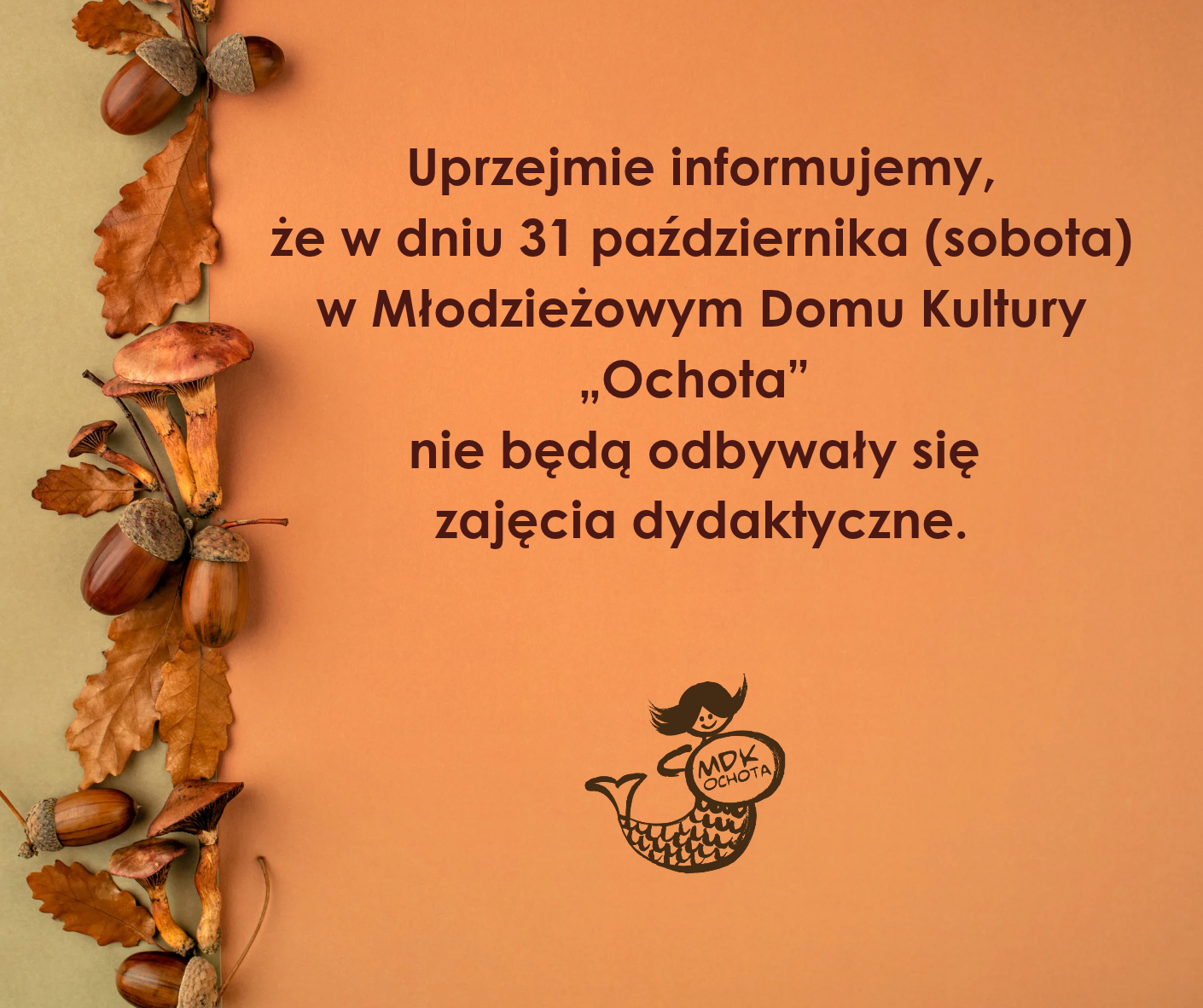 31.10 (sobota) nie ma zajęć dydaktycznych