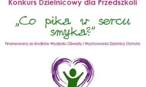 XIX Interdyscyplinarnym Konkurs Dzielnicowy dla Przedszkoli „Co pika w sercu smyka?”