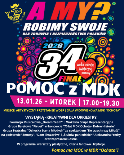 PoMOC ma MOC z MDK "Ochota" - gramy dla 34. Finału Wielkiej Orkiestry Świątecznej Pomocy